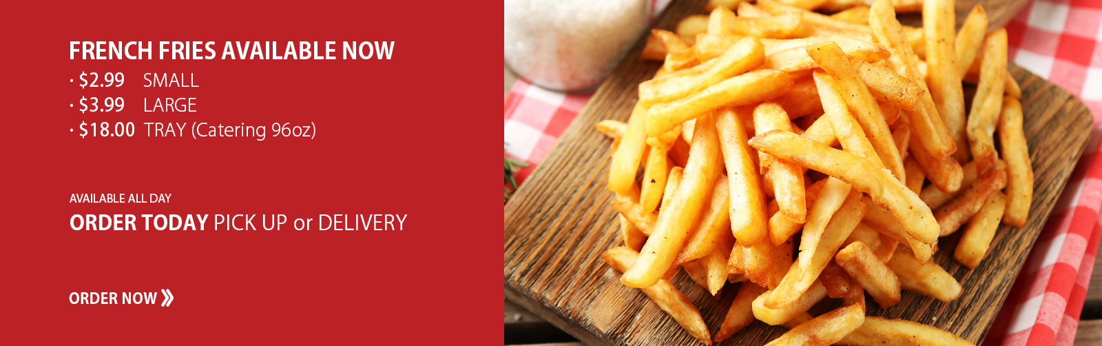 French Fries Available Now